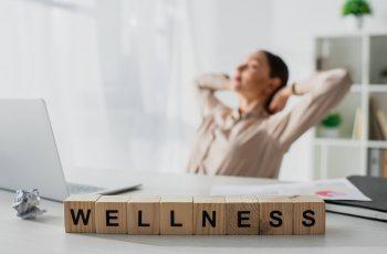 FIVE WAYS “Wellness in the Workplace” CAN BENEFIT YOUR COMPANY!